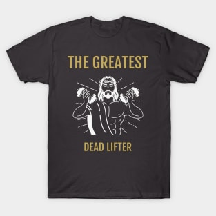 The ultimate dead lifter Jesus T-Shirt